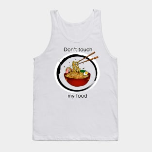 Don't touch my food Tank Top